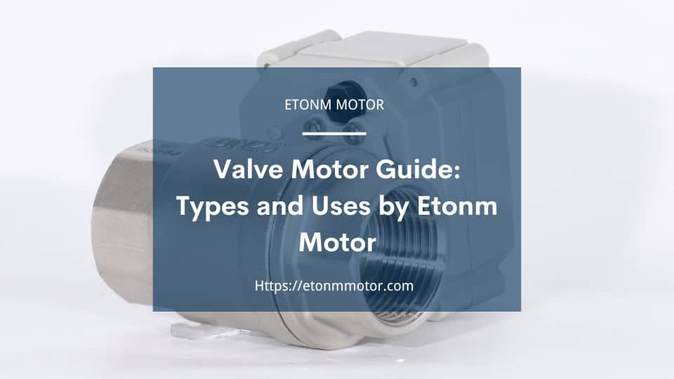 Valve Motor Guide